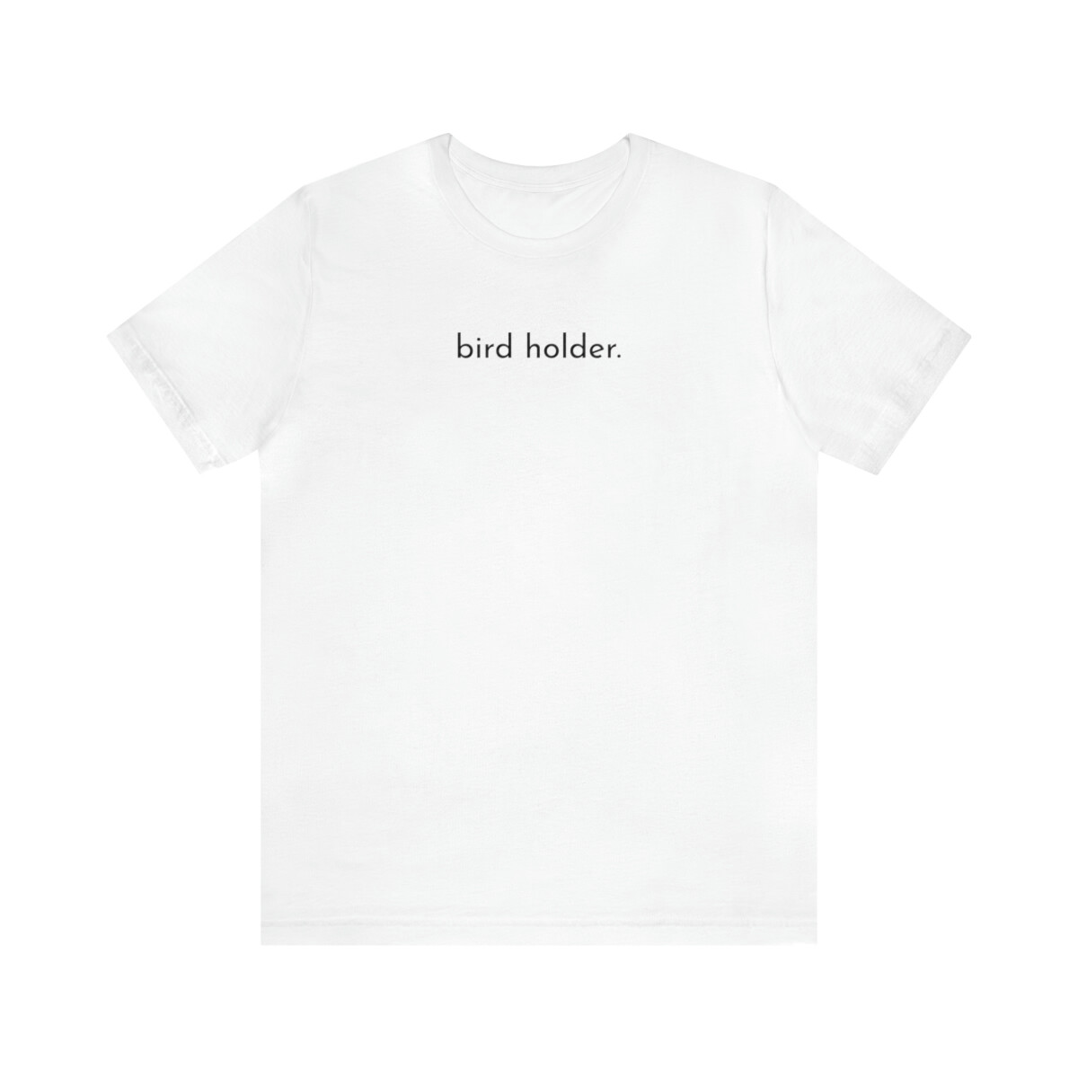 bird holder, Geschenk, Kurzarm, bird watcher, Herren T-Shirt Unisex Jersey