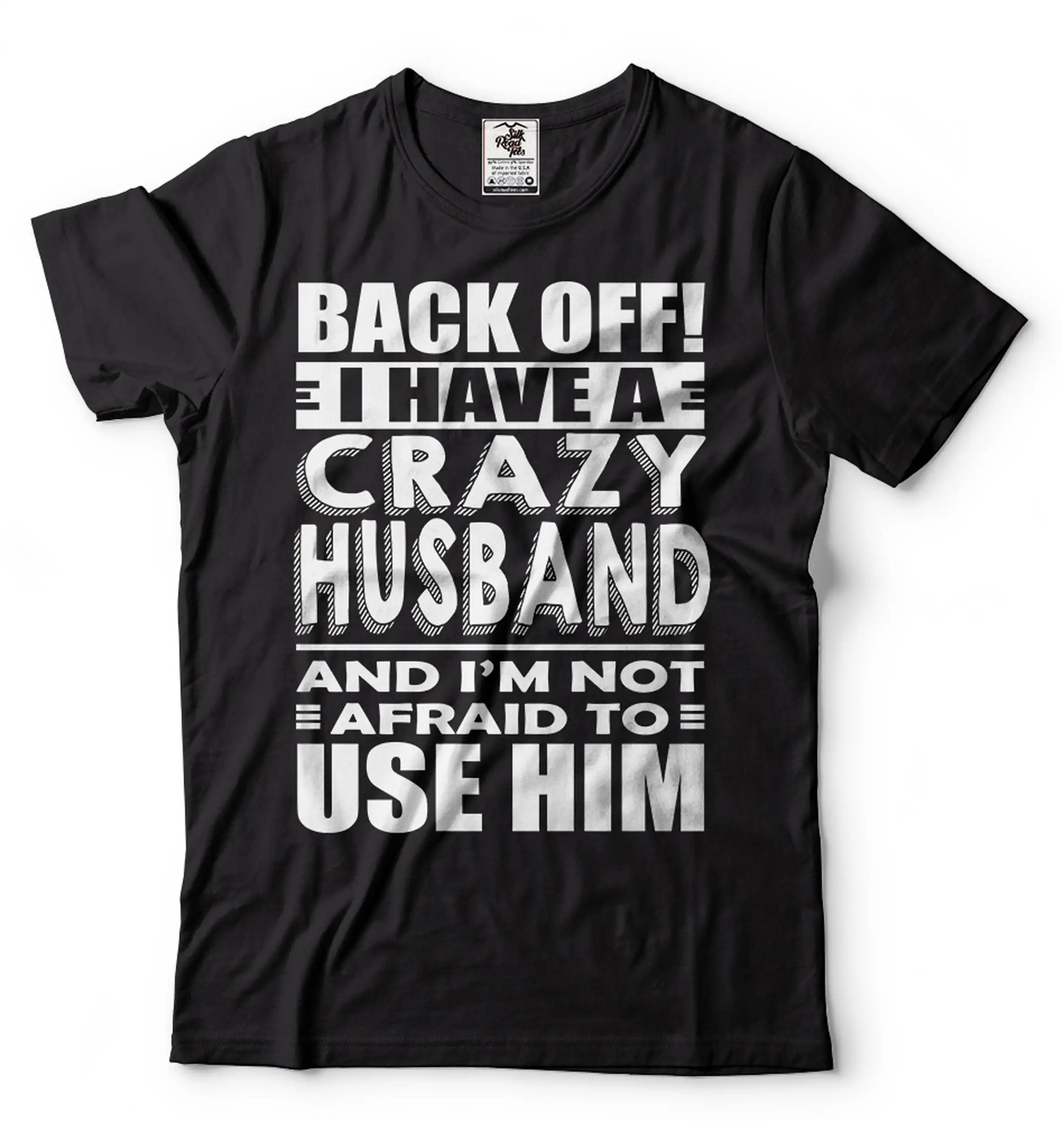 I Have A Crazy Husband Shirt Wife Shirts Funny Wife Shirt Wife Husband T-Shirt gallery