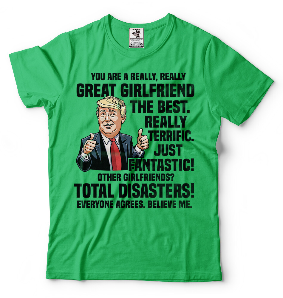 Girlfriend Birthday Gift Ideas Anniversary Gift For Girlfriend Funny Trump Shirt gallery