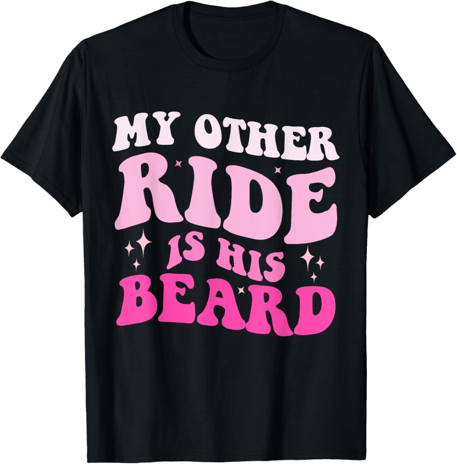 Groovy My Other Ride Is His Beard Funny Motorcycle Biker T-Shirt