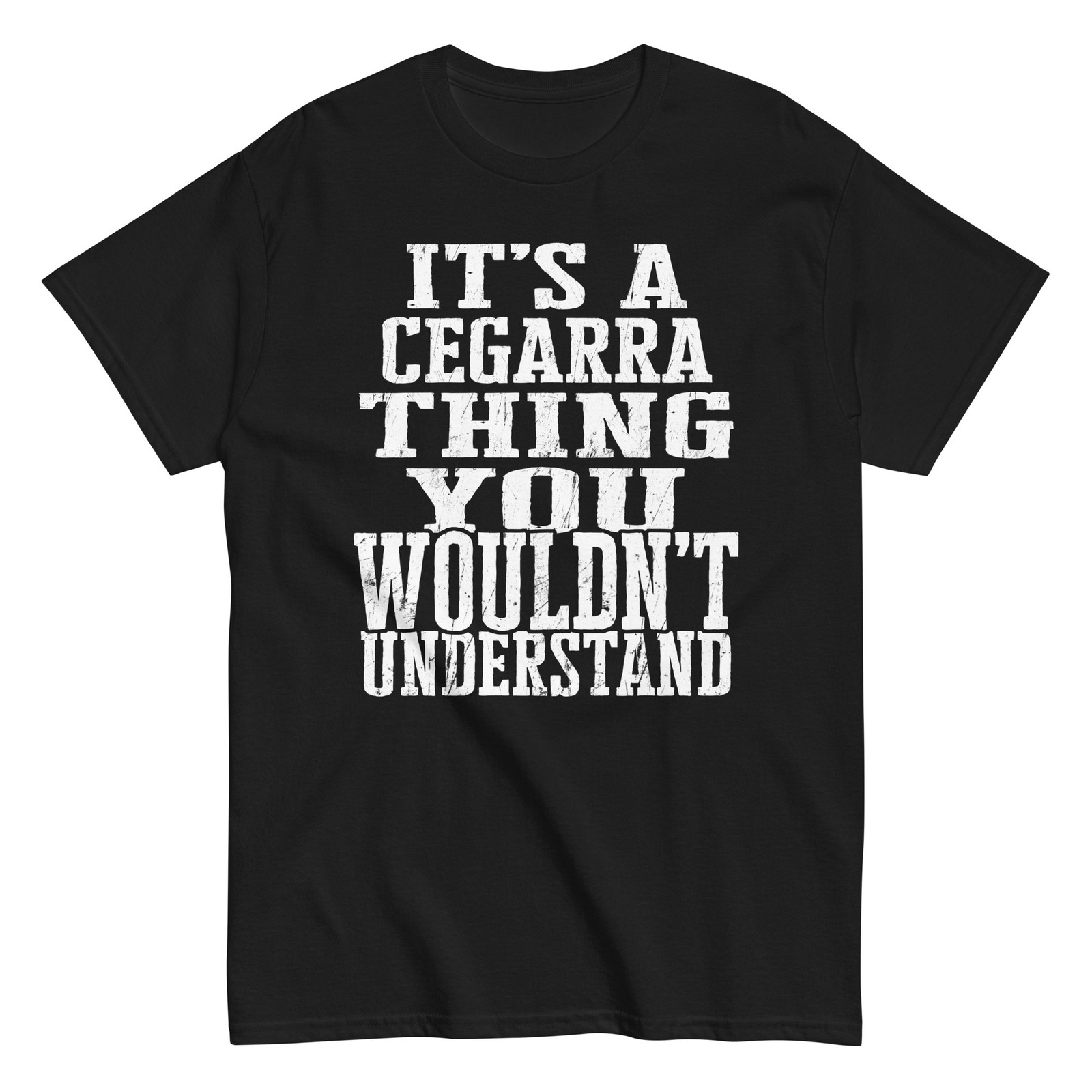 Its a Cegarra Thing Family Reunion First Last Squad Name T Shirt