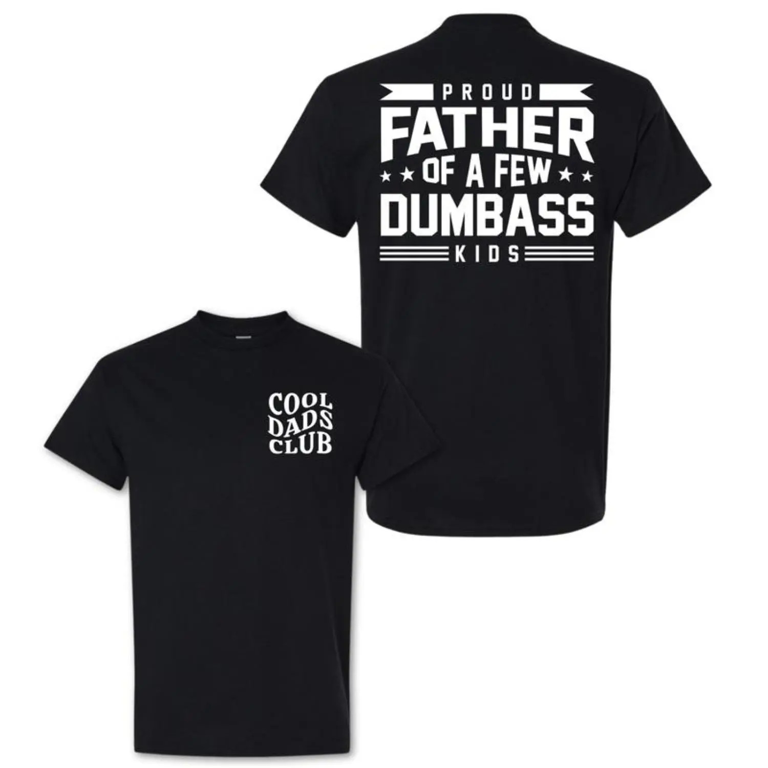 [Graphic Tees] Cotton Proud Father Of A Few Dumbass Kids T-shirt, Men's Letter gallery