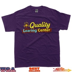 Quality Learning Center School Quote T-Shirt