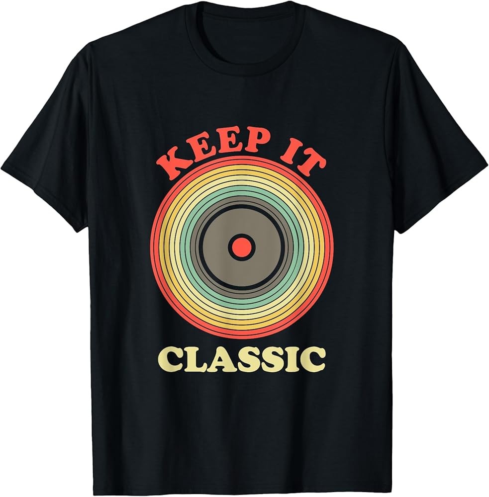 Retro Vinyl Disc 80s 90s – Keep It Classic T-Shirt 14