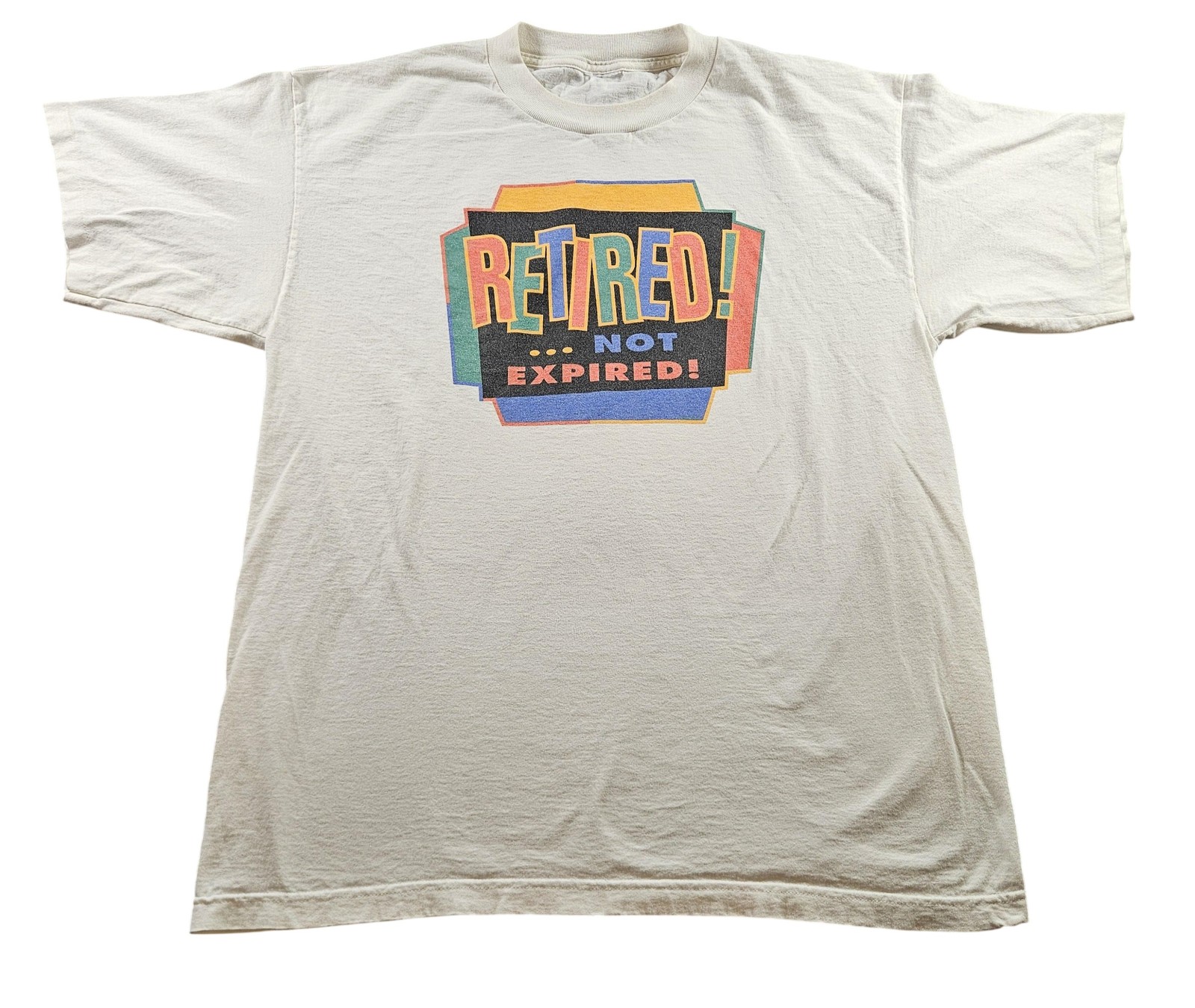 Vintage Retired Not Expired Shirt Mens XL White Funny Retirement Tee 90s Humor