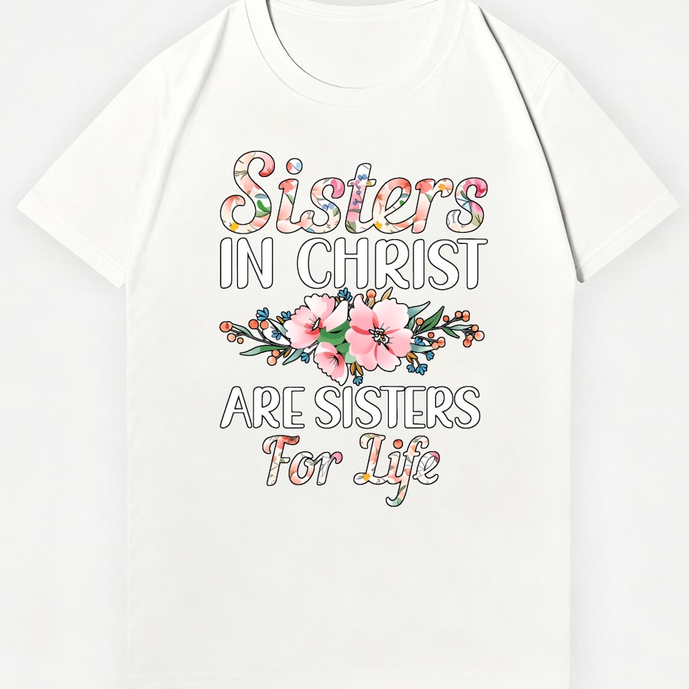 Sisters In Christ Floral T-Shirt Religious Casual Tee for Women gallery