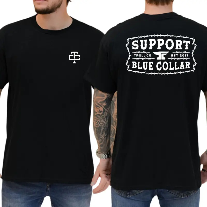 Support Blue Collar 2-Sides Graphics T-Shirt, Blue Collar Graphics Shirt, Troll