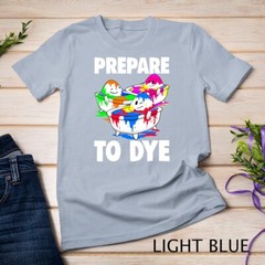 Easter Teeshirt Men Prepare To Dye TShirt Easter Day T-Shirt Unisex T-shirt