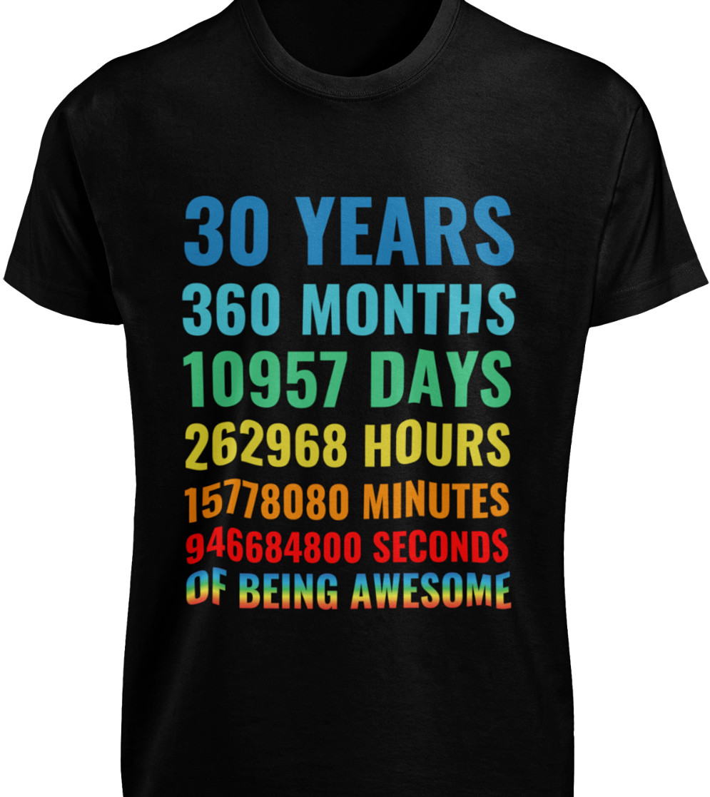 21st 30th 40th 50th 60th 70th Birthday T-SHIRTS Years Months Days Awesome TEE gallery