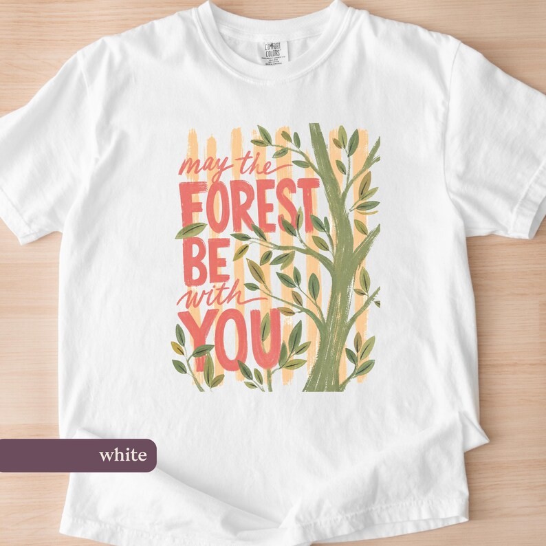 May the Forest Be With You Comfort Tee Nature Hiking Camping Outdoors gallery