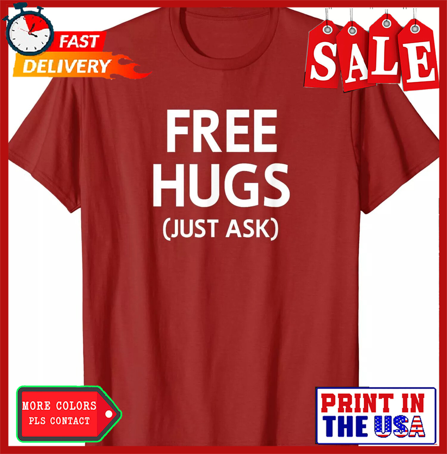 Free Hugs Just Ask Joke Funny Sarcastic Gift Unisex T-Shirt gallery