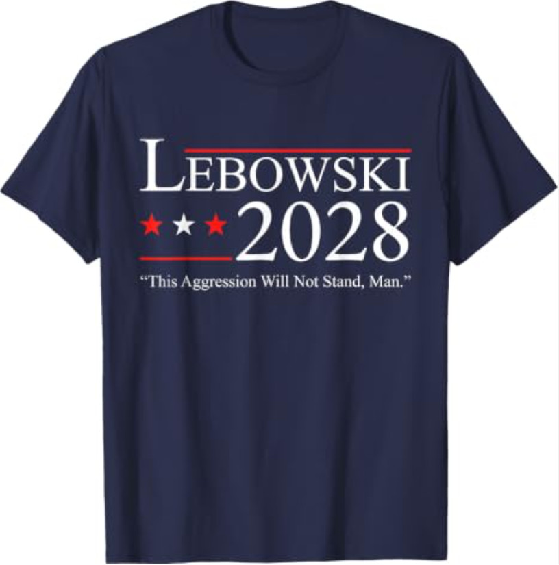 Funny Political Name Lebowski Political Election Vote 2028 T-Shirt