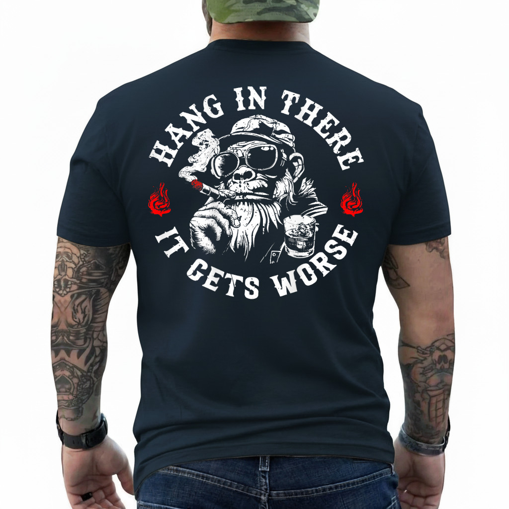 Hang in There It Gets Worse Sarcastic Humor Monkey (On Back) T-Shirt gallery