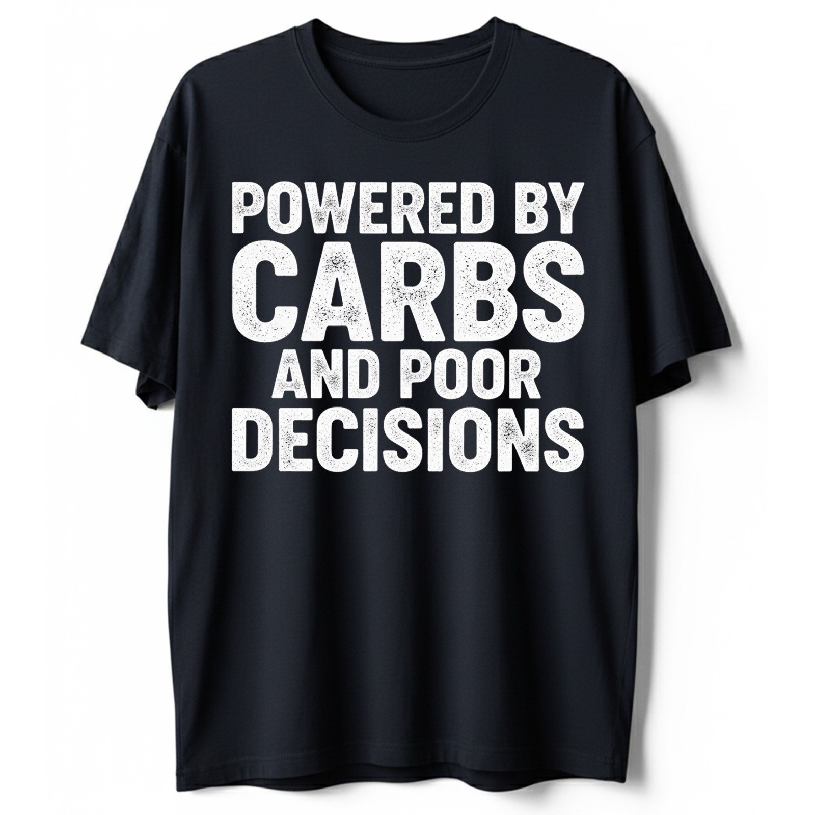 Funny Food T-Shirt Powered By Carbs & Poor Decisions Fast Food Sarcastic Tee gallery