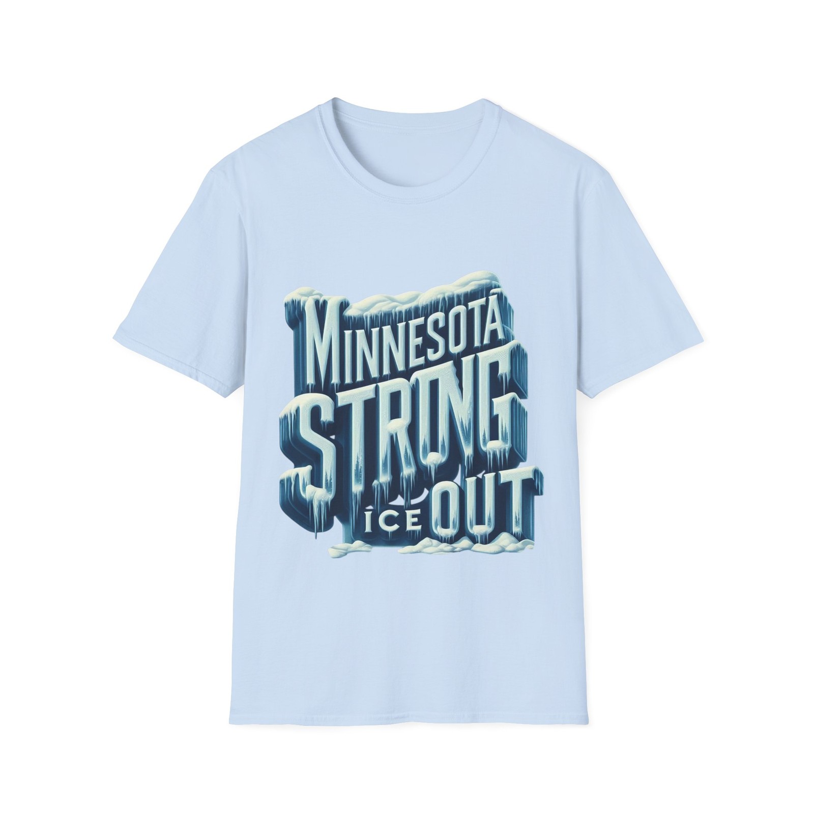 Unisex Soft style 100% cotton T-Shirt. Minnesota strong ice out gallery