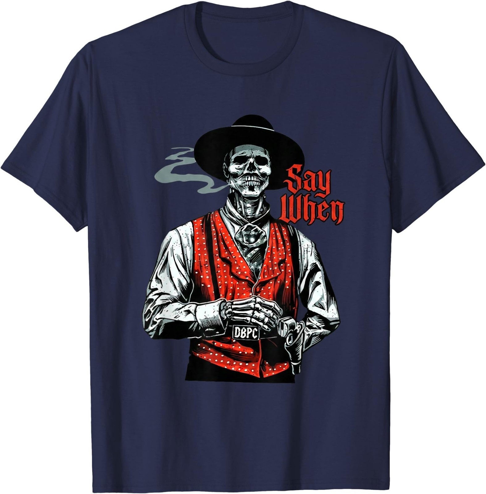 Skull Say When Funny Skeleton Lover T-Shirt gallery
