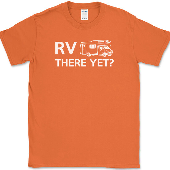 RV There Yet T-Shirt Funny Camping Adventure Travel USA Humor Tee gallery