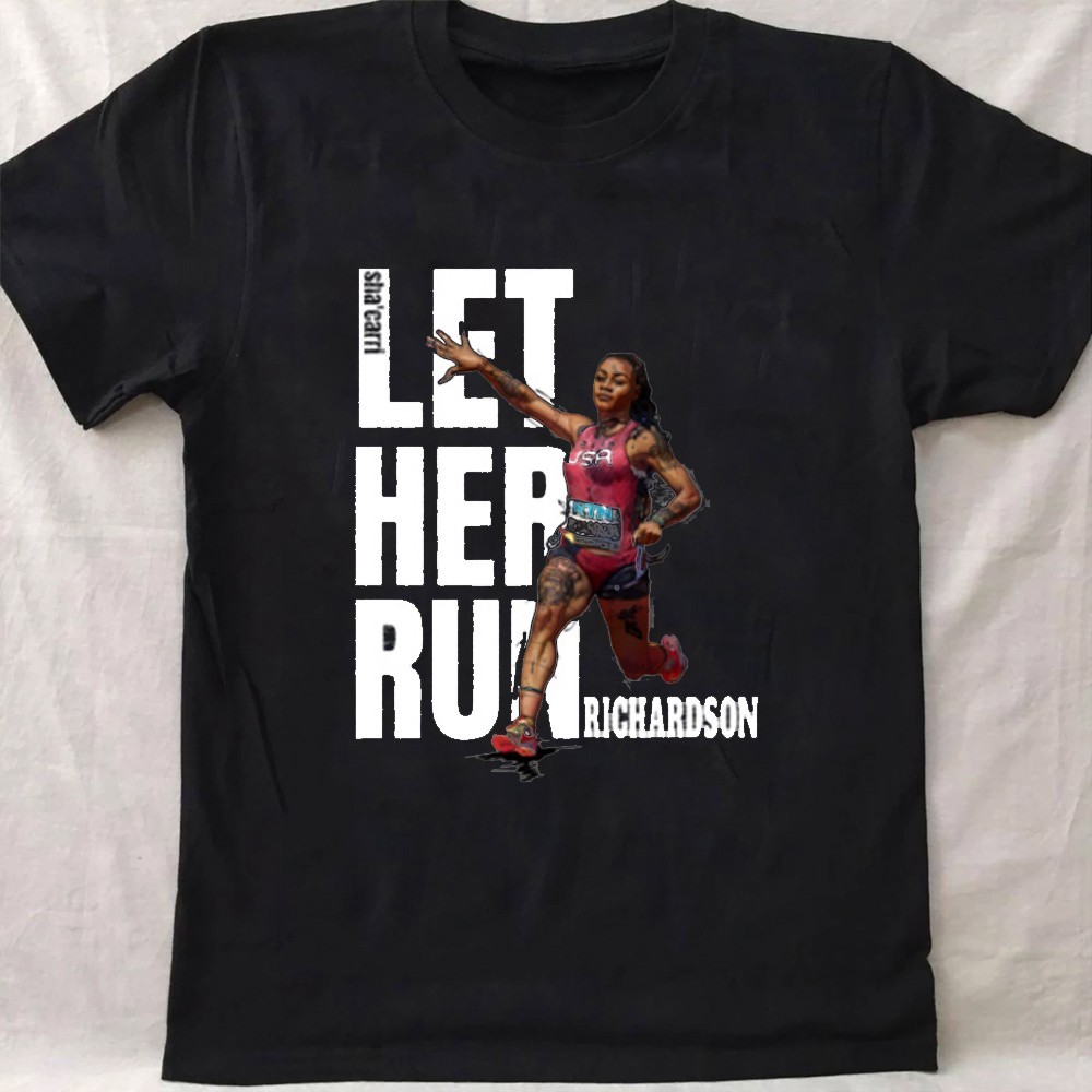 Sha’Carri Richardson Tee, Sha’Carri Richardson Let Her Run T-shirt Motivation