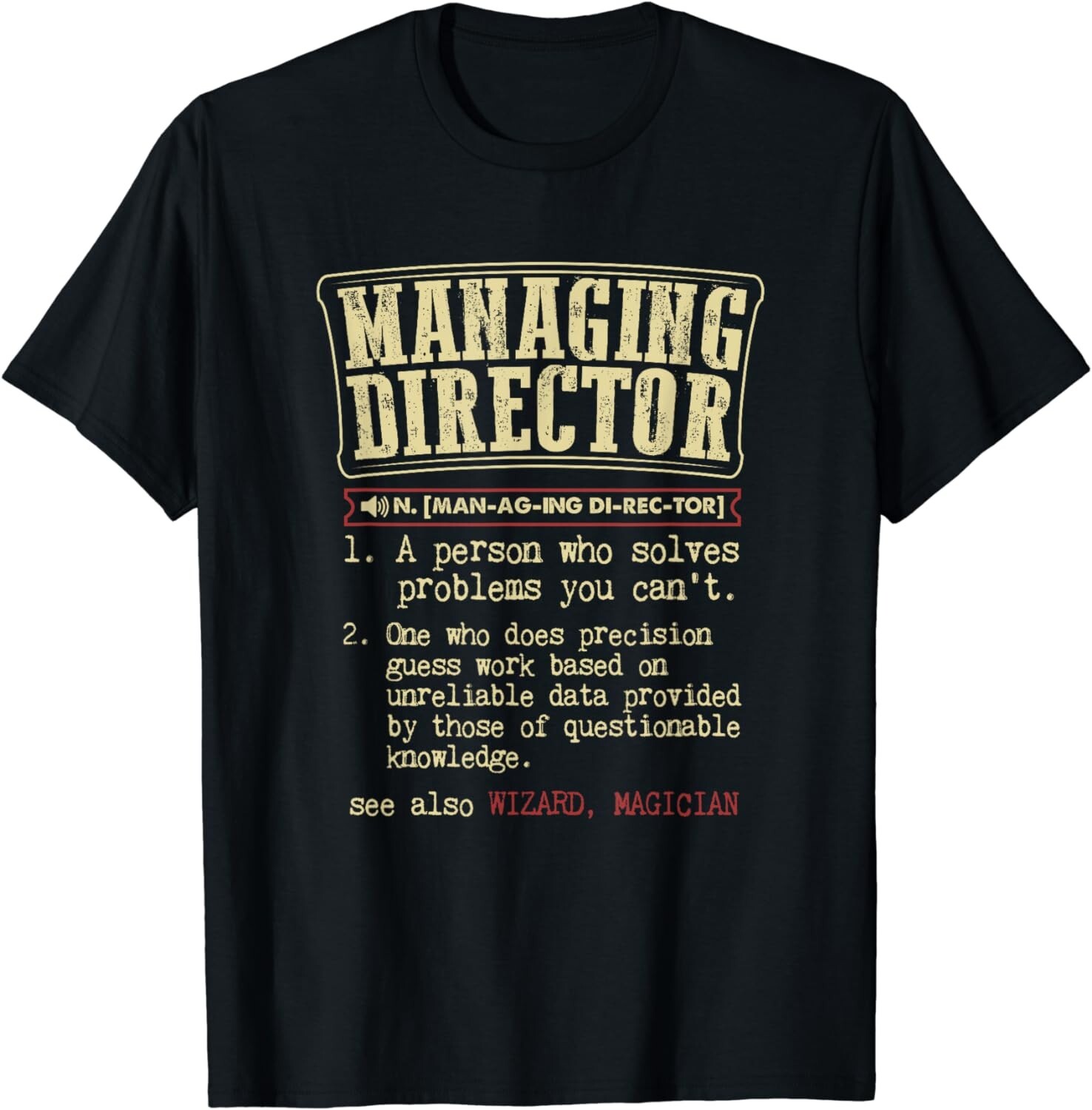 Funny Managing Director Funny Definition Gift Unisex T-Shirt gallery