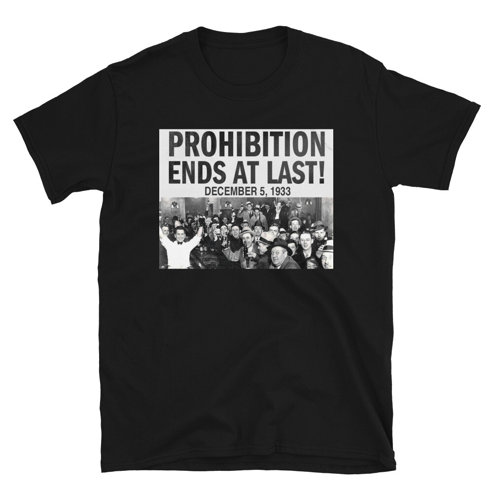 Funny Roaring Twenties No Prohibition Roaring 20s Gift Prohibition Ends T-Shirt gallery