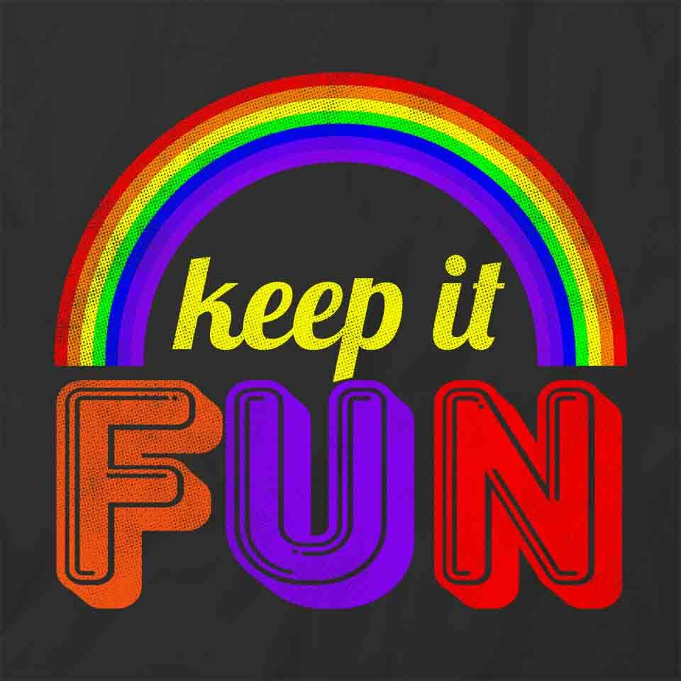 Keep It Fun TShirt Tee Short-Sleeved Cotton CLOTHING GOODVIBES POSITIVE S1BCA716 gallery