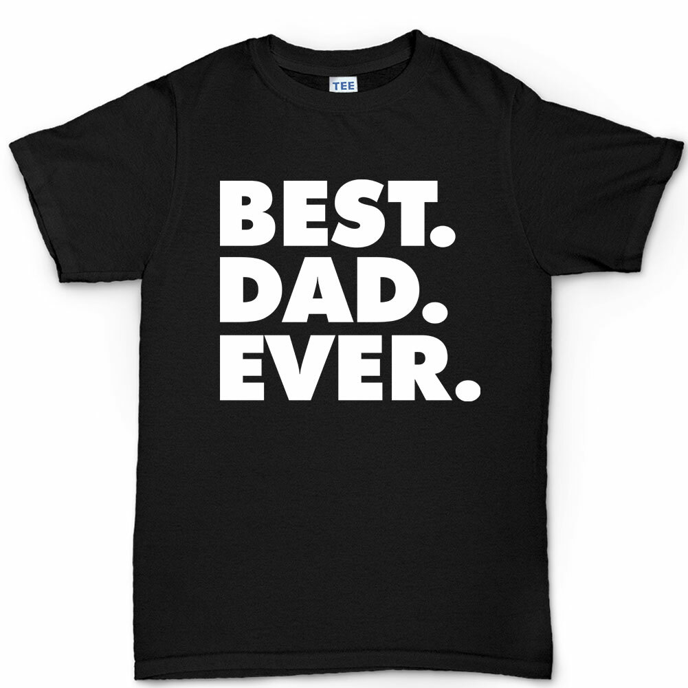 Best Dad Ever Father's Day Gift For Daddy - New Present T shirt Tee Top T-shirt gallery