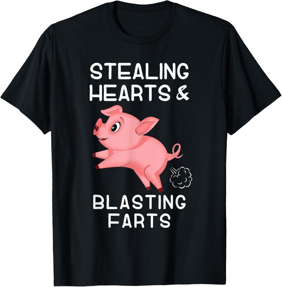 Farting funny pig saying Stealing Hearts and Blasting Farts T-Shirt