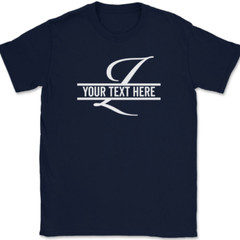 Letter Z Monogram Your Text Here Custom T-Shirt Personalized Family Gift Tee