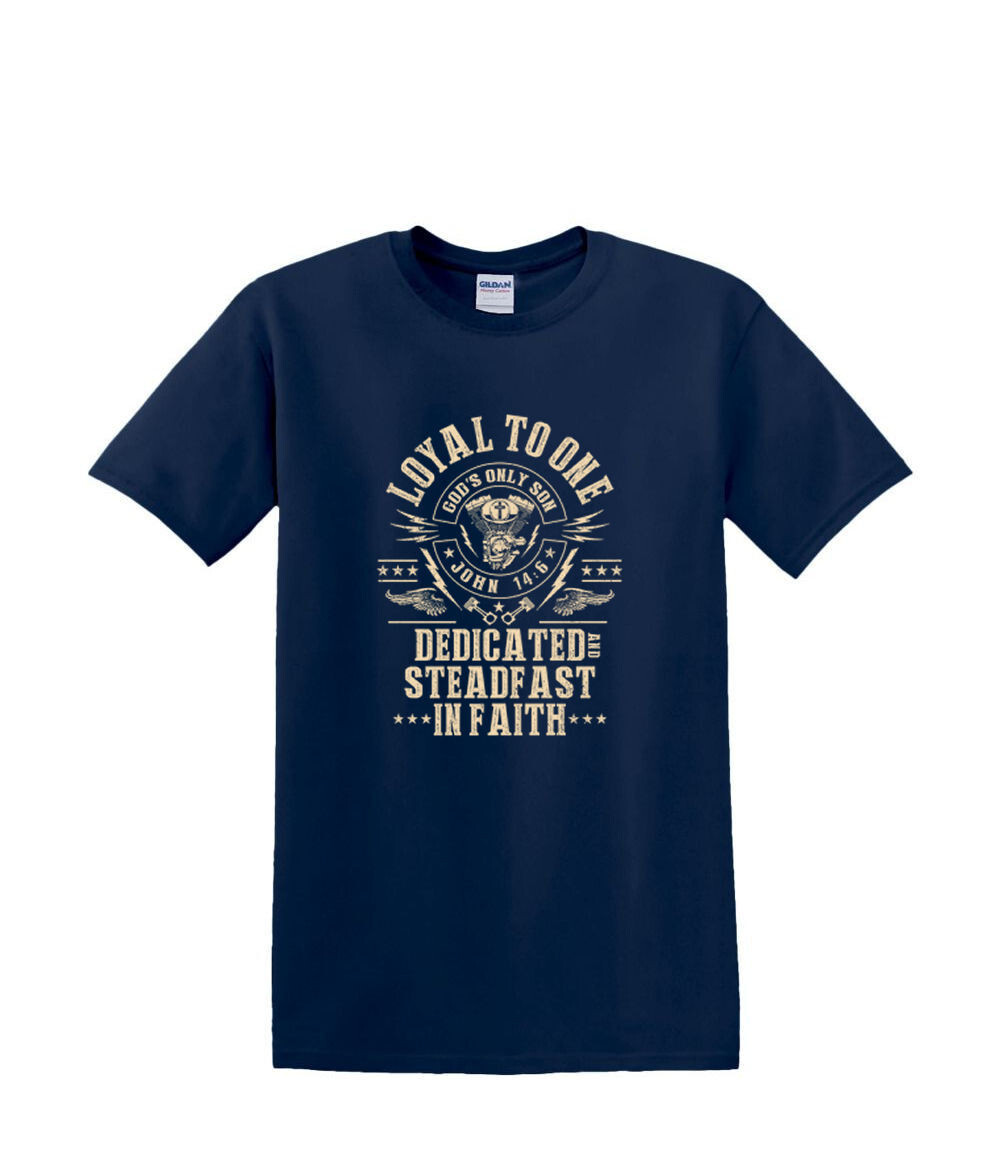 S to 2XL 3XL - LOYAL TO ONE - Faith Religion Fun Humor Work Fun Adult gallery