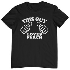 This Guy Loves Perch T-Shirt – dad husband son gift funny fishing lures pike jig