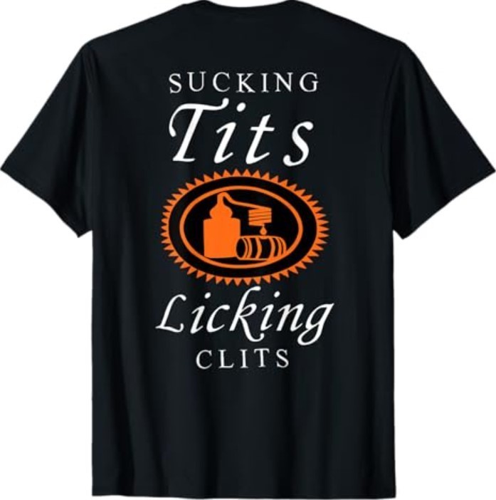 Sucking Tits Licking Clitss Funny Adult Joke Saying Quote T-Shirt gallery