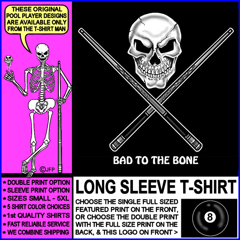 Bad to the Bone 8 Ball Skull & Crossed Pool Cue Sticks Pool Player T-shirt gallery