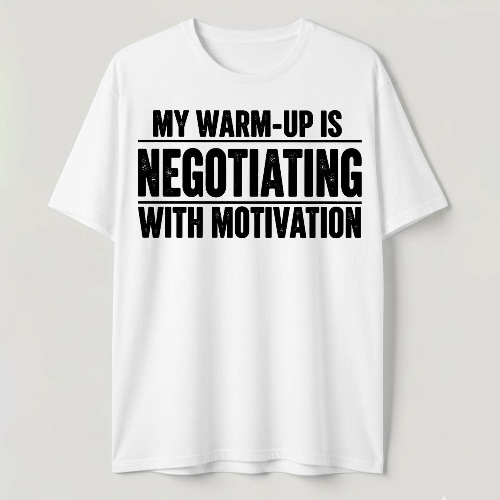 Funny Gym T-Shirt, My Warm-Up Is Negotiating With Motivation Workout Tee gallery