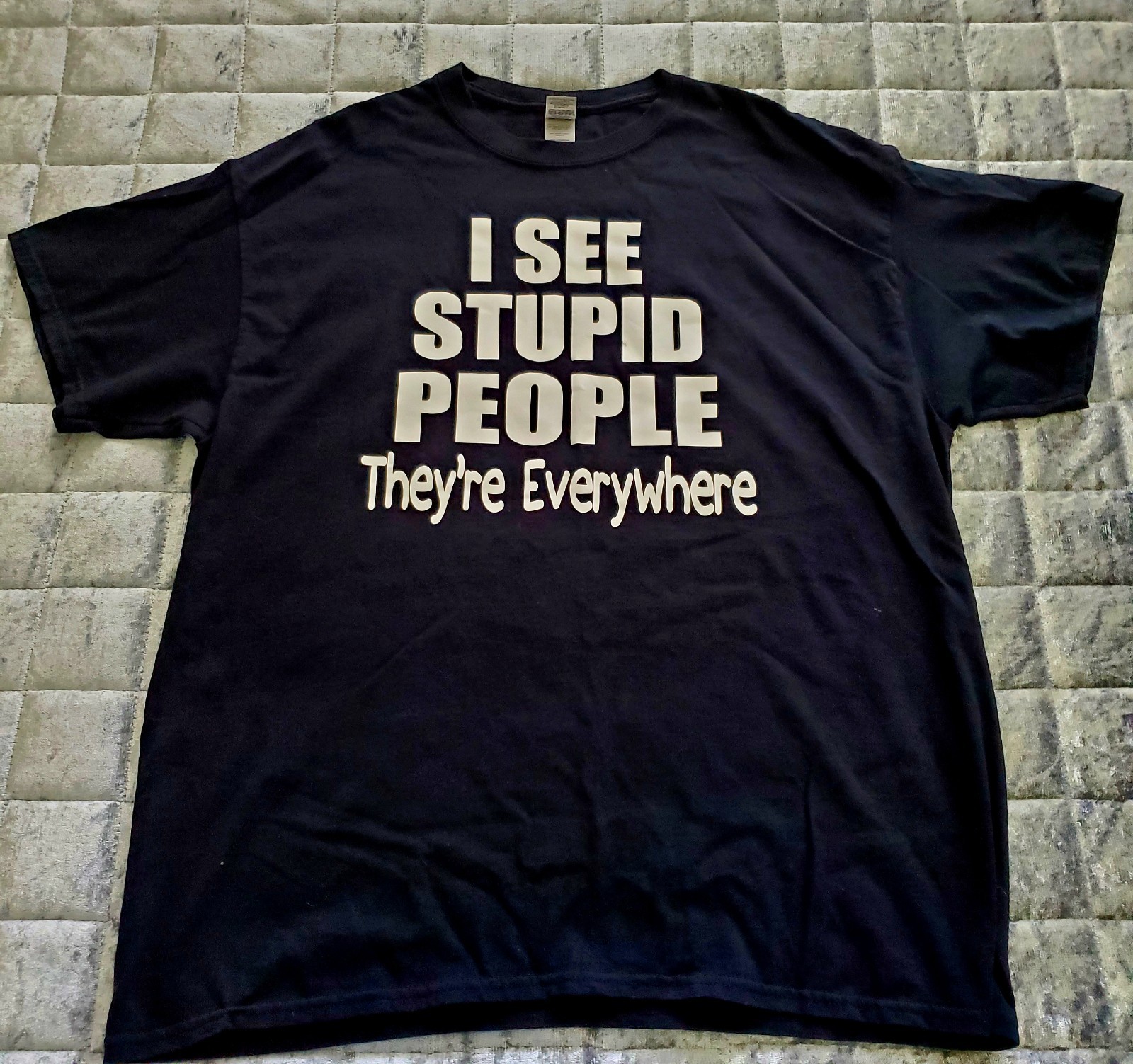 I SEE STUPID PEOPLE They're Everywhere t-shirt, Men's Size XL~Black/White Print gallery
