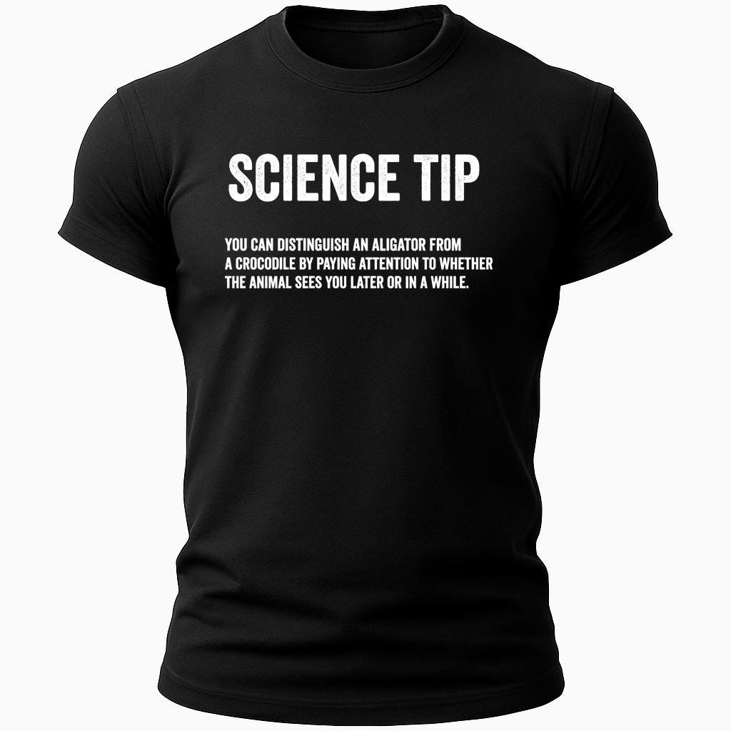Science Tip Shirt • Funny Alligator vs Crocodile Joke Sarcastic Science tee gallery