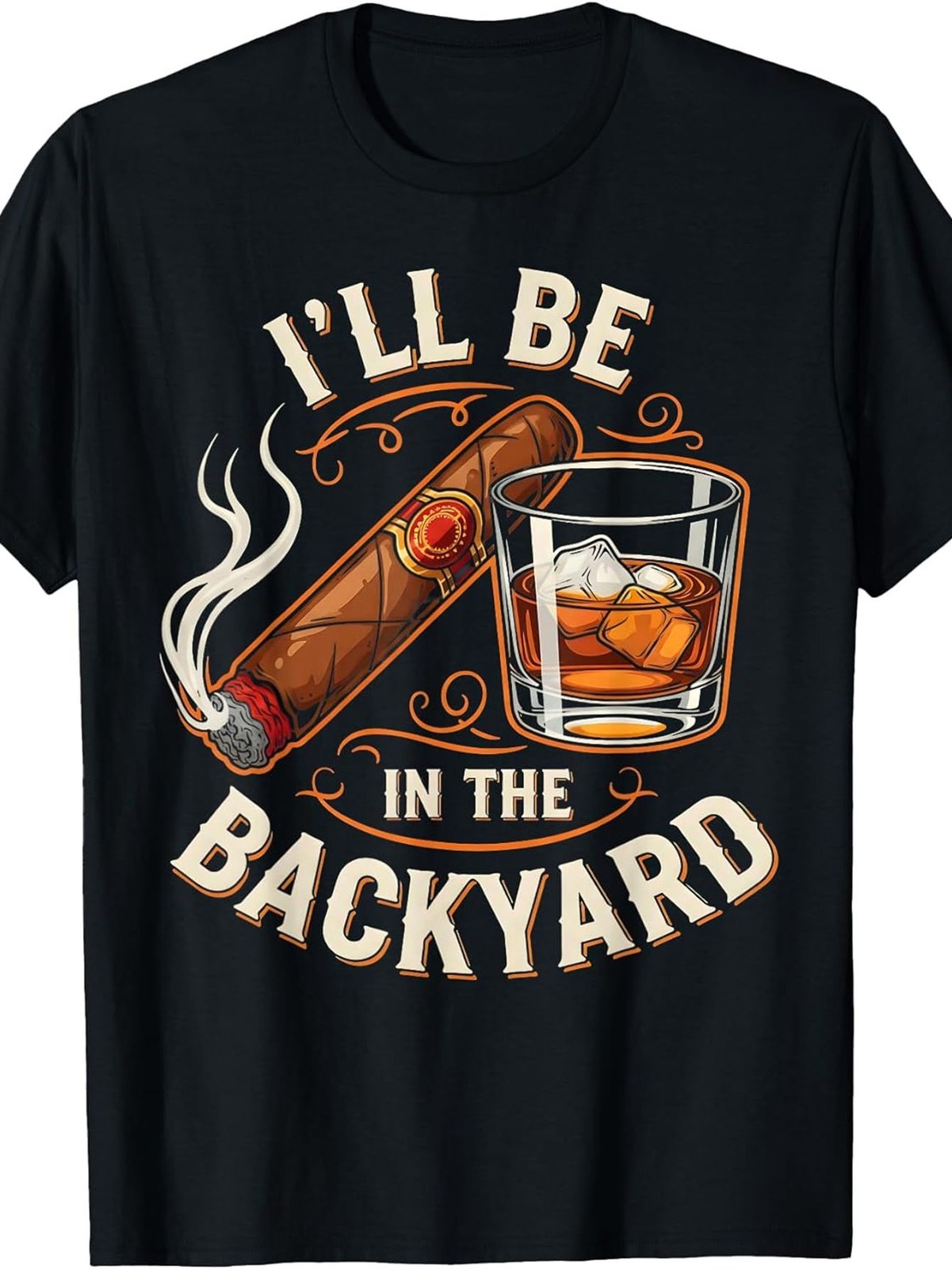 Retro Bourbon Cigar Lovers TShirt - Crew Neck Tee with "I'll Be in The Backyard" gallery