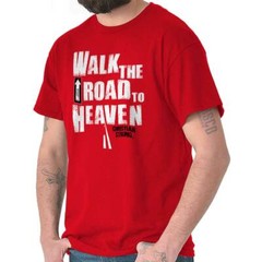 Christian Strong Walk The Road To Heaven Womens or Mens Crewneck T Shirt Tee