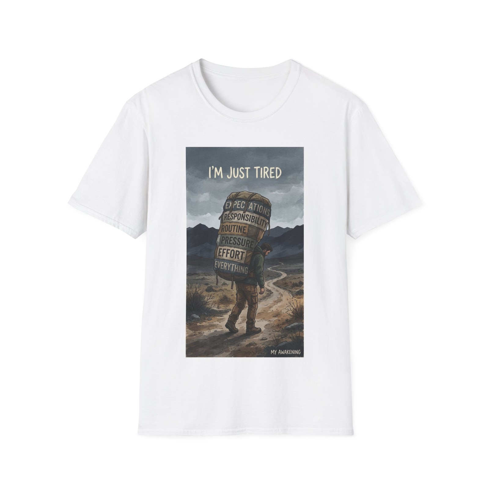 I’m Just Tired T-Shirt | The Weight of Everything