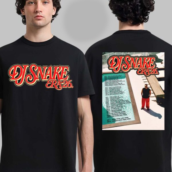 DJ Snake Era 26 Summer Tour 2026 Schedule Dates 2 Sided T-Shirt