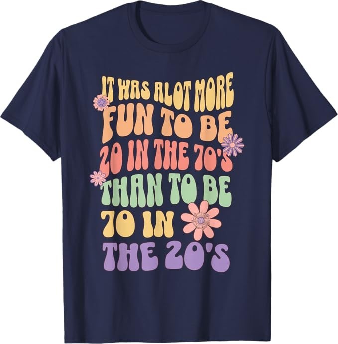 Happy 70th Birthday Funny Retirement 70's Living In The 20's T-Shirt gallery