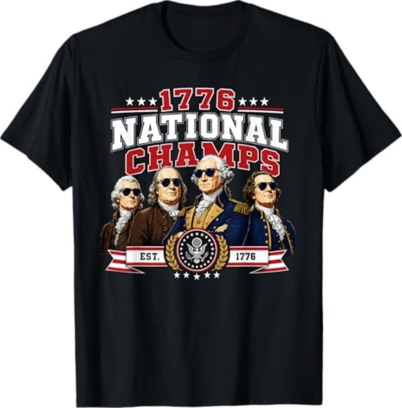 1776 National Champs Presidents USA American 4th of July T-Shirt