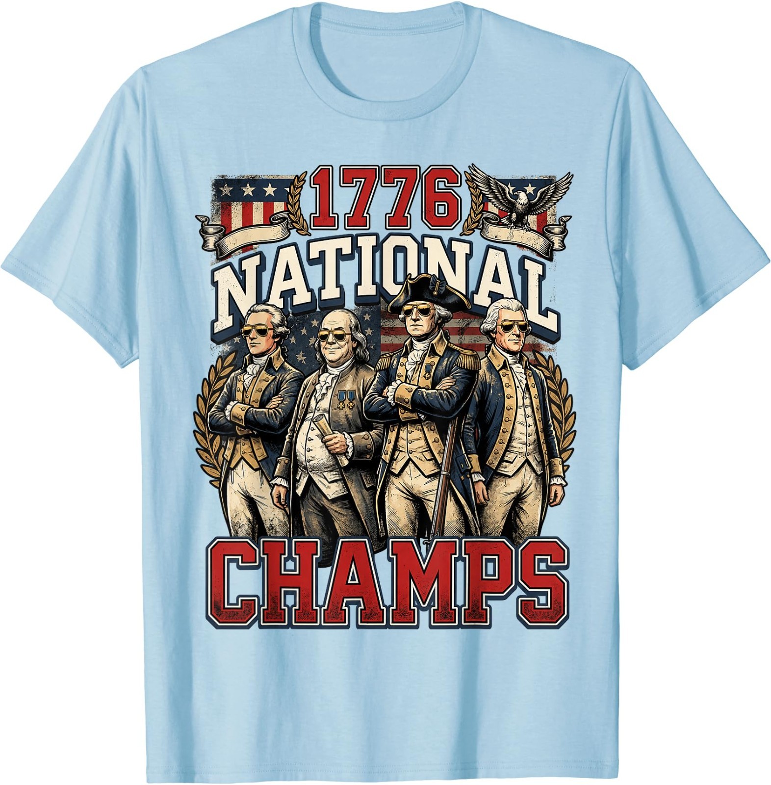 1776 National Champs Funny Patriotic America Founding Father T-Shirt gallery