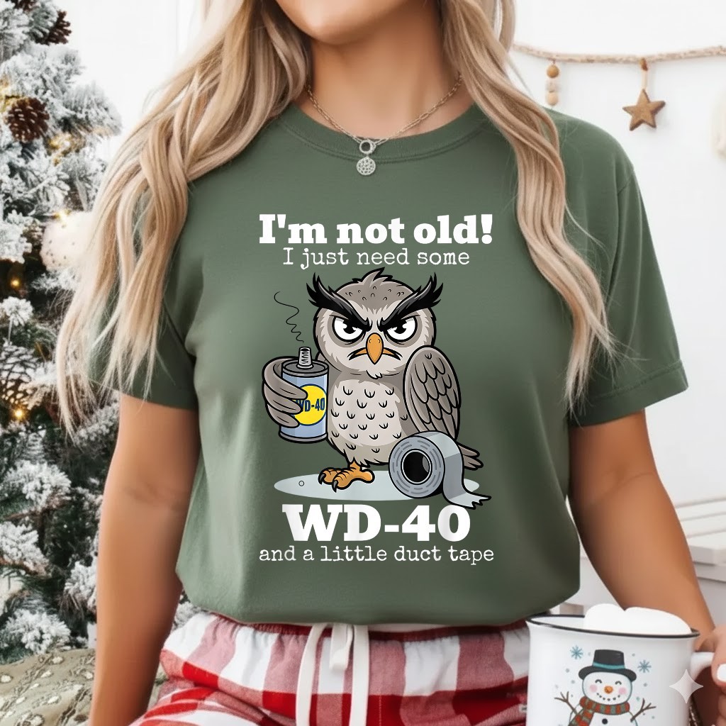 I'm not Old I just Need Some WD-40 and a Little Duct Tape T-Shirt gallery