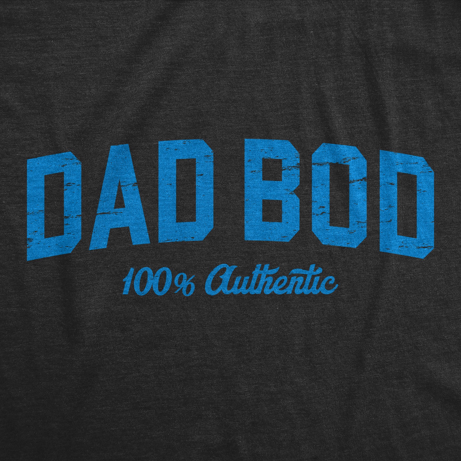 Mens Dad Bod 100 Percent Authentic T Shirt Funny Fathers Day Gift Out Of Shape gallery