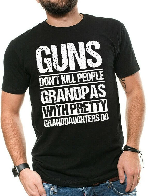 Guns Don’t Kill Grandpas with Pretty Granddaughters Do Grandpa Papa T-Shirt Gift