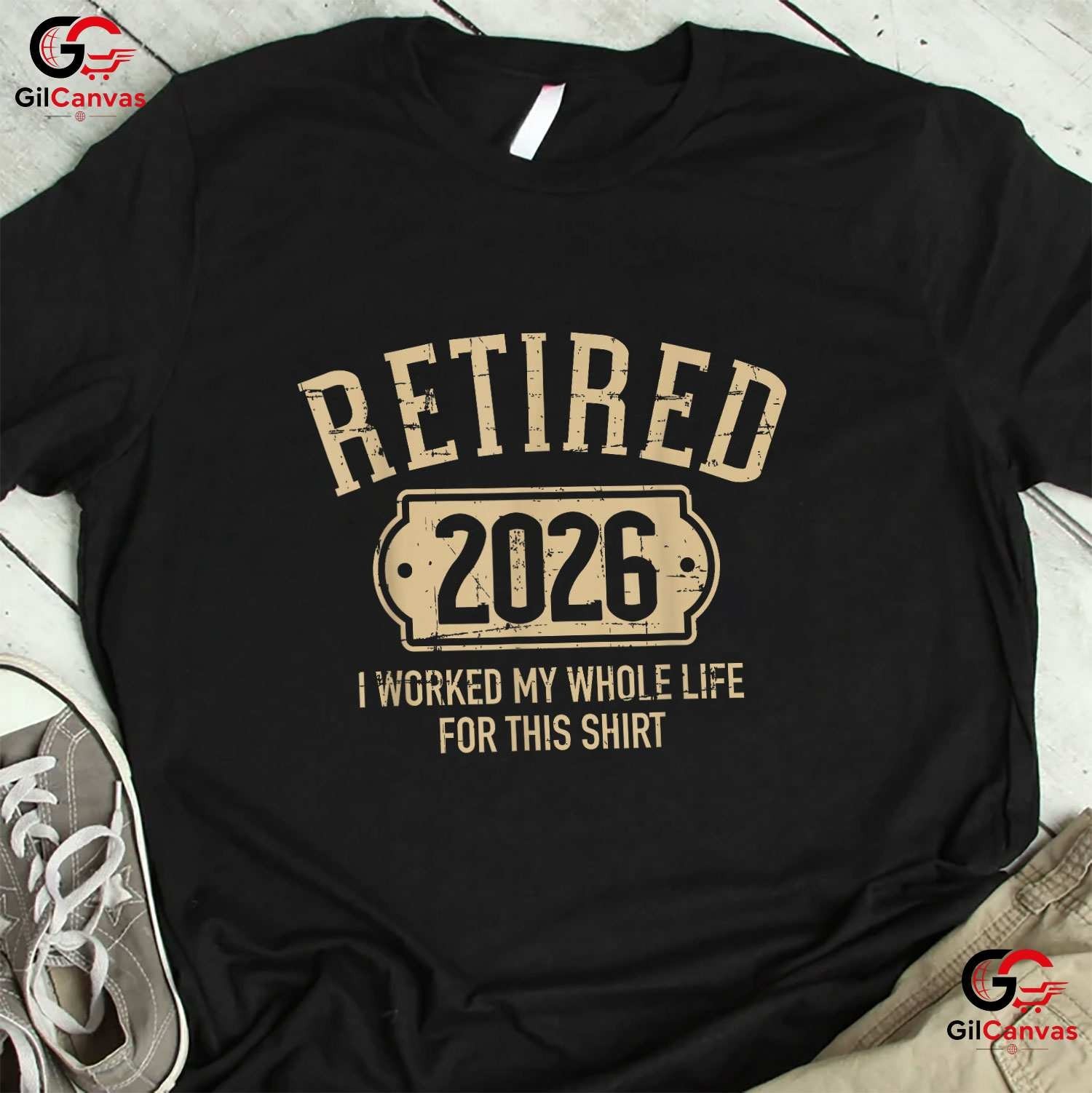 Retired 2026 I Worked My Whole Life For This Funny Retirement Party T-Shirt gallery