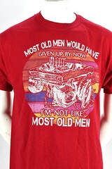 Hot Rod Most Old Men Would Have Given Up By Now Tee Shirt Large
