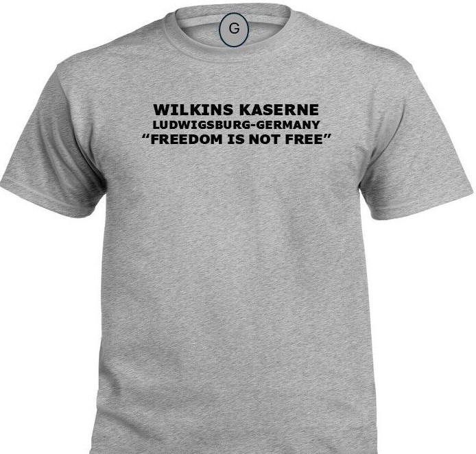 WILKINS KASERNE* LUDWIGSBURG-GERMANY* FREEDOM* INDIVIDUAL BASE PT SHIRT gallery