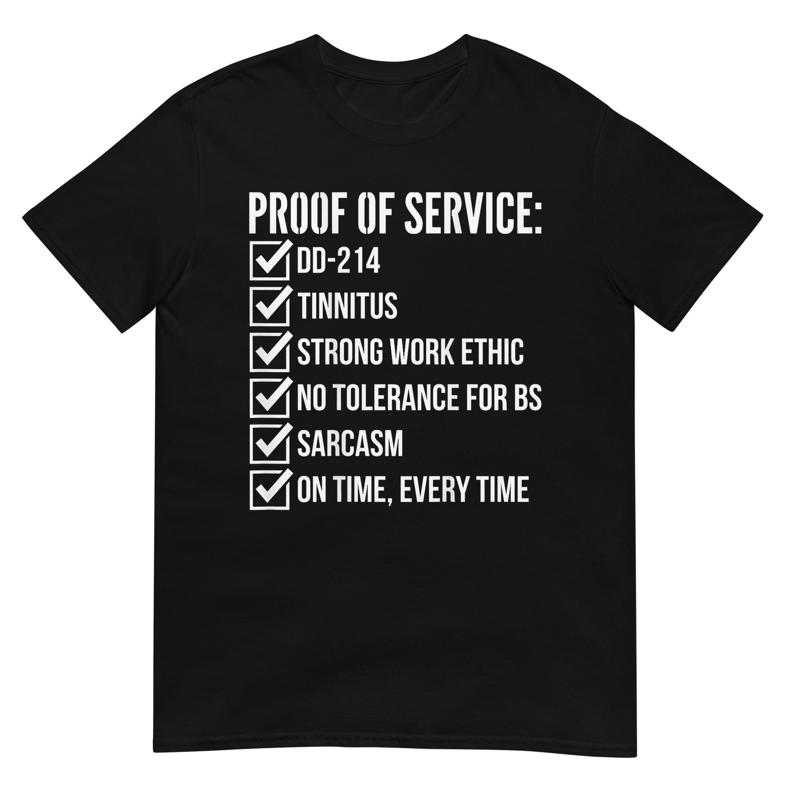 Proof of Service T for Military Veterans T-Shirt
