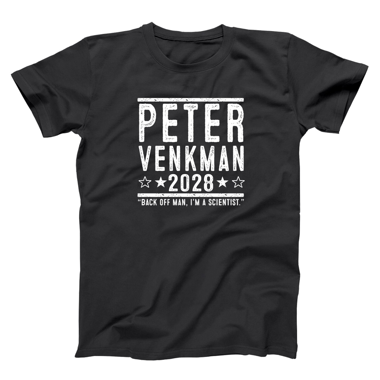 Peter Venkman 2028 Election funny 90s 80s ghostbusters movie Xs-5x Unisex Tshirt gallery